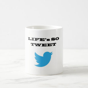 Life's so TWEET mug