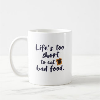 Lifes Too Short Coffee Mug