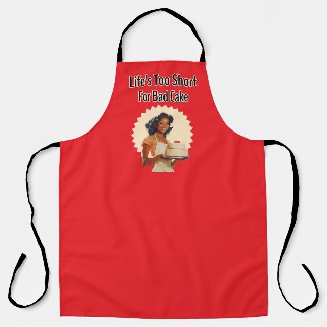 Life's Too Short for Bad Cake Apron (Front)