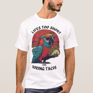 Lifes Too Short For Boring Tacos Retro Sunset  T-Shirt