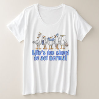 Life's Too Short Plus Size T-Shirt