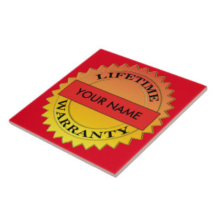 Lifetime Warranty Symbol Your Name Ceramic Tile
