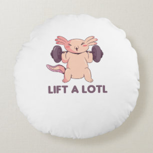 Lift A Lotl Axolotl Wordplay For Fitness Sport Round Cushion