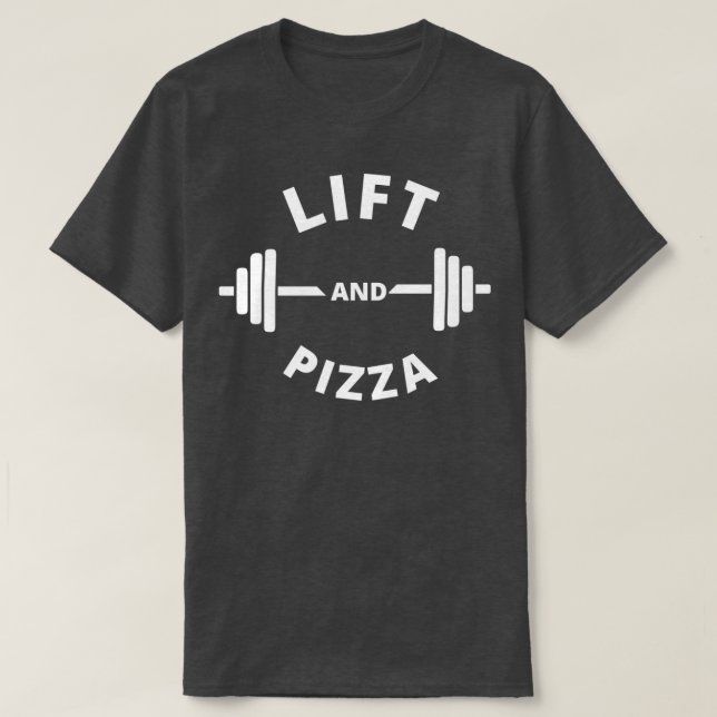 Lift and pizza Workout Yoga Fitness Birthday Chris T-Shirt (Design Front)
