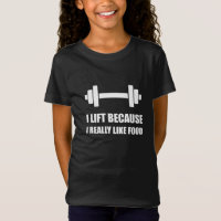 Lift Because Like Food Funny Quote