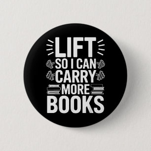 Lift Can Carry More Books Reading Lovers Reader 6 Cm Round Badge