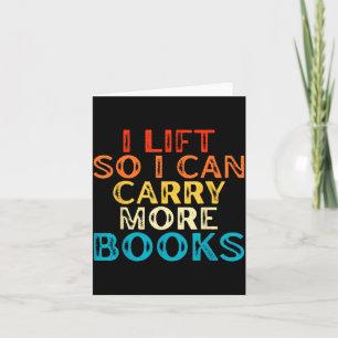 Lift Can Carry More Books Reading Lovers Workout Card