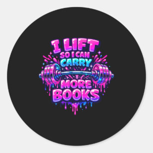 Lift can carry more books reading lovers workout classic round sticker