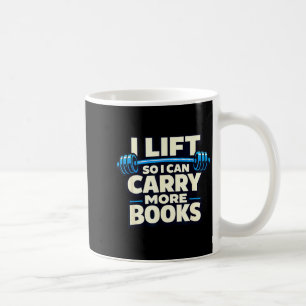 Lift can carry more books reading lovers workout coffee mug