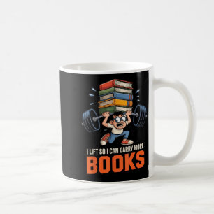 Lift can carry more books weightlifting literature coffee mug