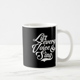 Lift Every Voice And Sing Black African American A Coffee Mug