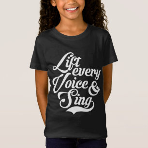 Lift Every Voice and Sing Black African American A T-Shirt