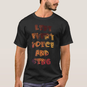 Lift Every Voice And Sing Proud Anthem Black Histo T-Shirt
