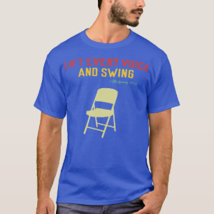 Lift Every Voice and Swing Trending Folding Chair T-Shirt