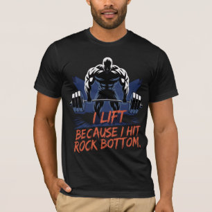 LIFT GYM WEIGHTLIFTING Inspirational Motivational T-Shirt