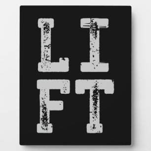 LIFT - Gym, Workout, Weight Lifting, Inspirational Plaque