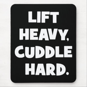 Lift Heavy, Cuddle Hard - Funny Novelty Workout Mouse Pad