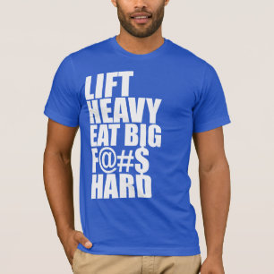 Lift Heavy, Eat Big T-Shirt