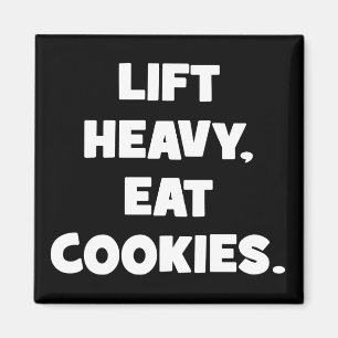 Lift Heavy, Eat Cookies - Funny - Novelty Workout Magnet