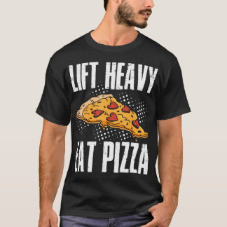 Lift Heavy Eat T-Shirt