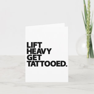 Lift Heavy Get Tattooed Funny Low Life Workout Fit Card