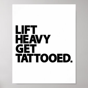 Lift Heavy Get Tattooed Funny Low Life Workout Fit Poster
