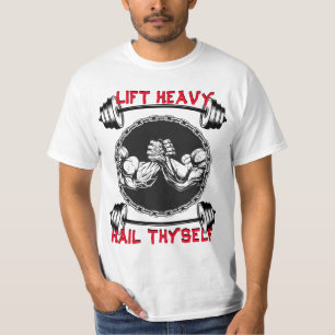 Lift Heavy, Hail Thyself! T-Shirt