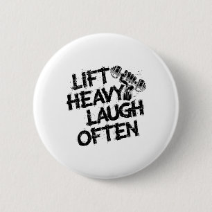 Lift Heavy Laugh Often Weightlifter Bodybuilding B 6 Cm Round Badge