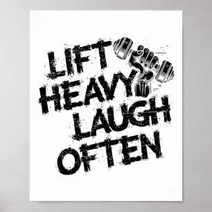 Lift Heavy Laugh Often Weightlifter Bodybuilding B Poster