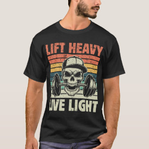 Lift Heavy Live Light Retro Gym Skull T-Shirt