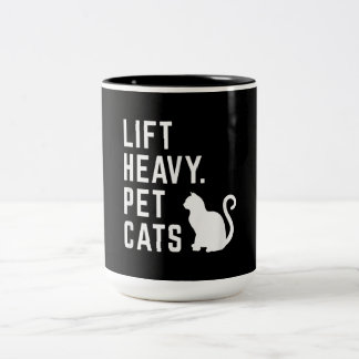 Lift Heavy Pet Cats - Funny Gym Workout Two-Tone Coffee Mug