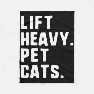 Lift Heavy Pet Cats Funny Gym Workout Weight Lifti Fleece Blanket