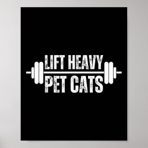 Lift Heavy Pet Cats Weightlifter Gym Barbell Cat O Poster