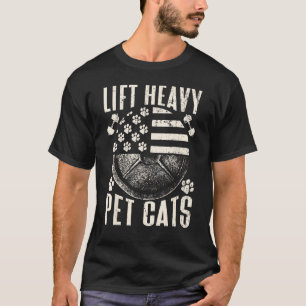 Lift Heavy Pet Cats Weightlifting Cat Weight Lifti T-Shirt