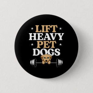 Lift Heavy Pet Dogs Bodybuilding Weight Training G 6 Cm Round Badge