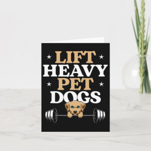 Lift Heavy Pet Dogs Bodybuilding Weight Training G Card