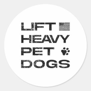 Lift Heavy Pet Dogs Funny Gym Workout Tee Weightli Classic Round Sticker