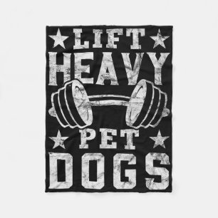 Lift Heavy Pet Dogs Gym For Weightlifters Bodybuil Fleece Blanket