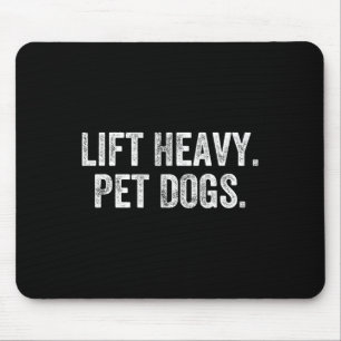 Lift Heavy Pet Dogs Gym Weightlifter Bodybuilder Mouse Pad