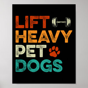 Lift Heavy Pet Dogs Gym Workout Pet Lover Canine M Poster