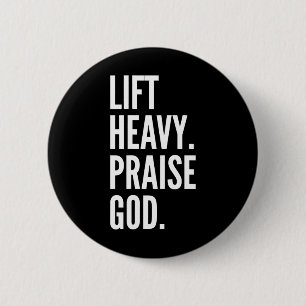 Lift Heavy Praise God Christian Powerlifting Bodyb 6 Cm Round Badge