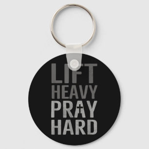 Lift Heavy Pray Hard1 Key Ring