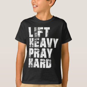 Lift Heavy Pray Hard Gym Christian Gift for T-Shirt