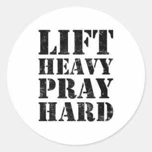 Lift Heavy Pray Hard Gym Christian Quote Classic Round Sticker