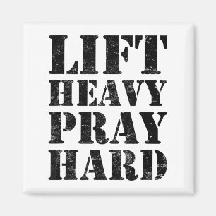 Lift Heavy Pray Hard Gym Christian Quote Magnet
