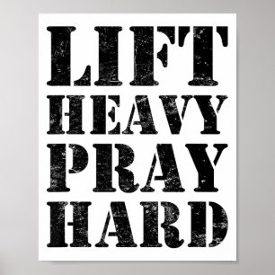 Lift Heavy Pray Hard Gym Christian Quote Poster