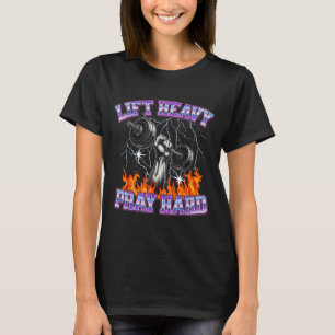 Lift Heavy Pray Hard Gym Christian Workout Men Wom T-Shirt