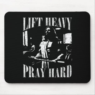Lift Heavy Pray Hard Gym Jesus Christian For Chris Mouse Pad