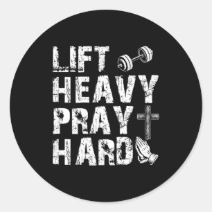 Lift Heavy Pray Hard Gym Workout Christian Gift On Classic Round Sticker