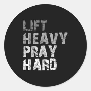 Lift Heavy Pray Hard Motivational Workout Faith Me Classic Round Sticker